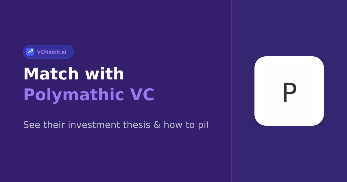 Polymathic VC Seed to Series C Investor | VCMatch