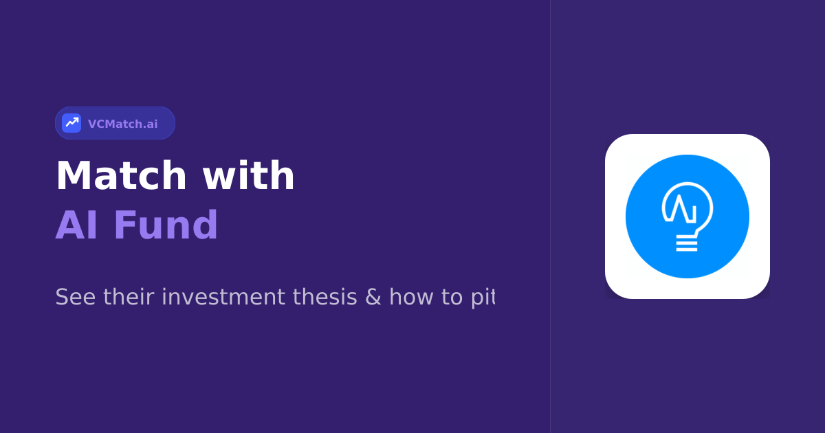AI Fund Pre-Seed to Growth Investor | VCMatch