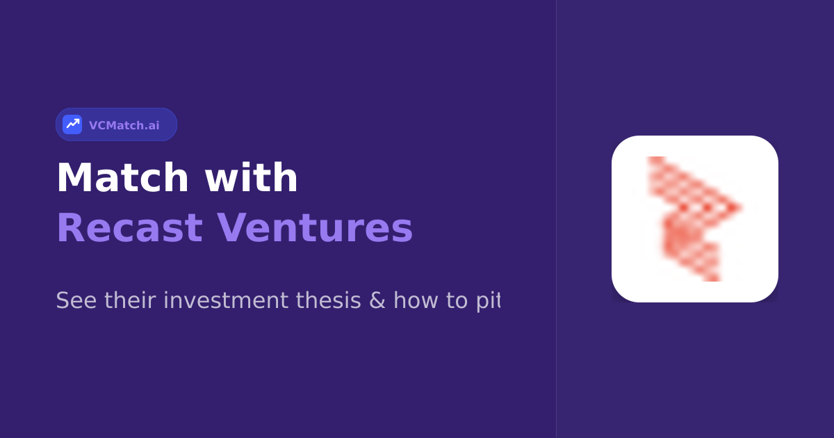 Recast Ventures Investor Profile | VCMatch