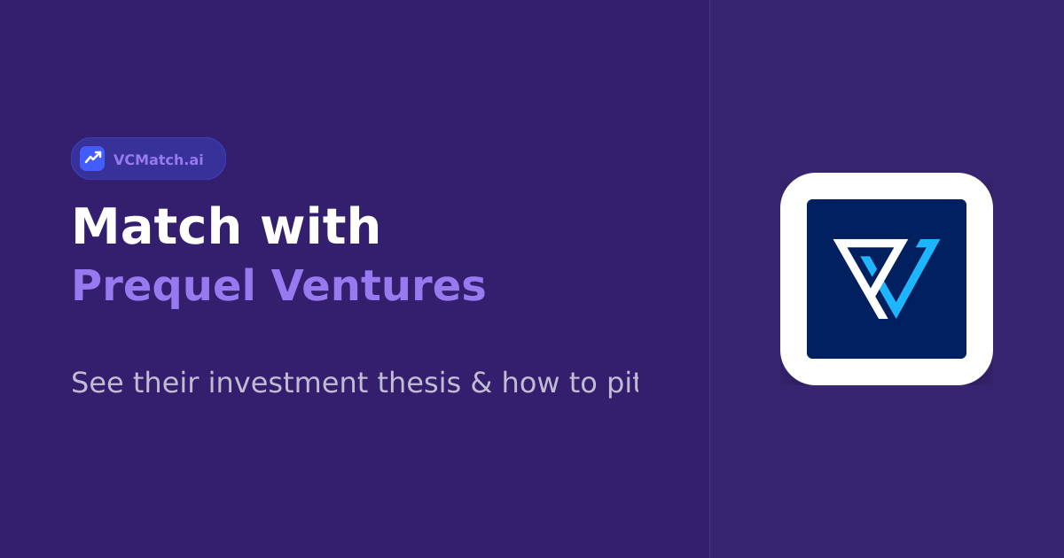 Prequel Ventures Pre-Seed to Series B Investor | VCMatch