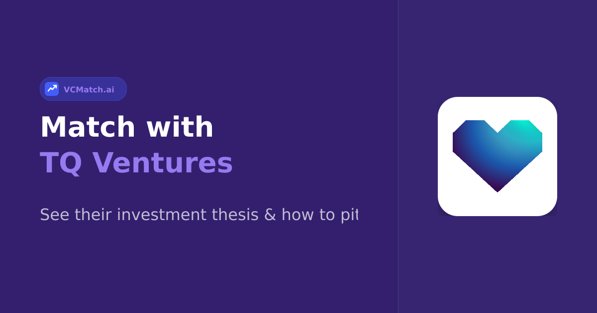 TQ Ventures Investor Profile | VCMatch