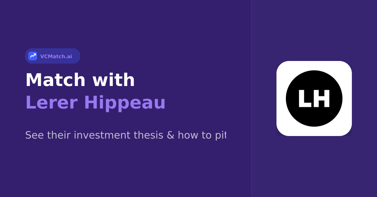 Lerer Hippeau | Pre-Seed to Series C | VCMatch