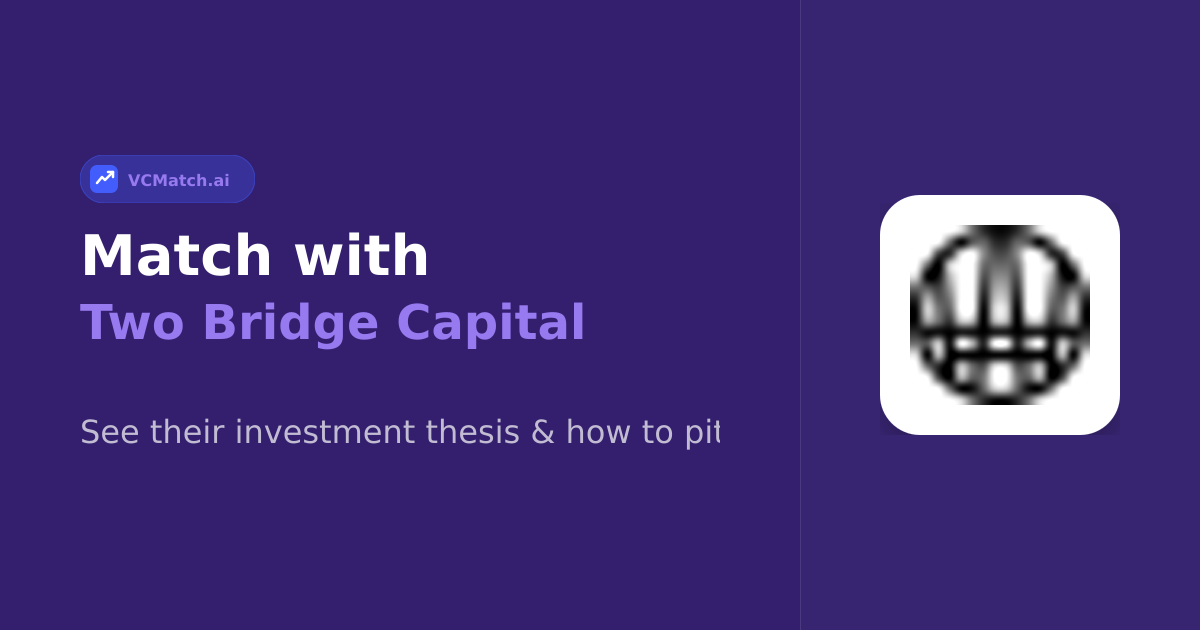 Two Bridge Capital | VC Profile | VCMatch