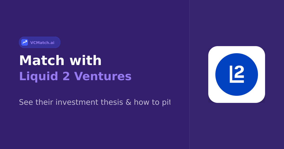 Liquid 2 Ventures Pre-Seed to Late Stage Investor | VCMatch