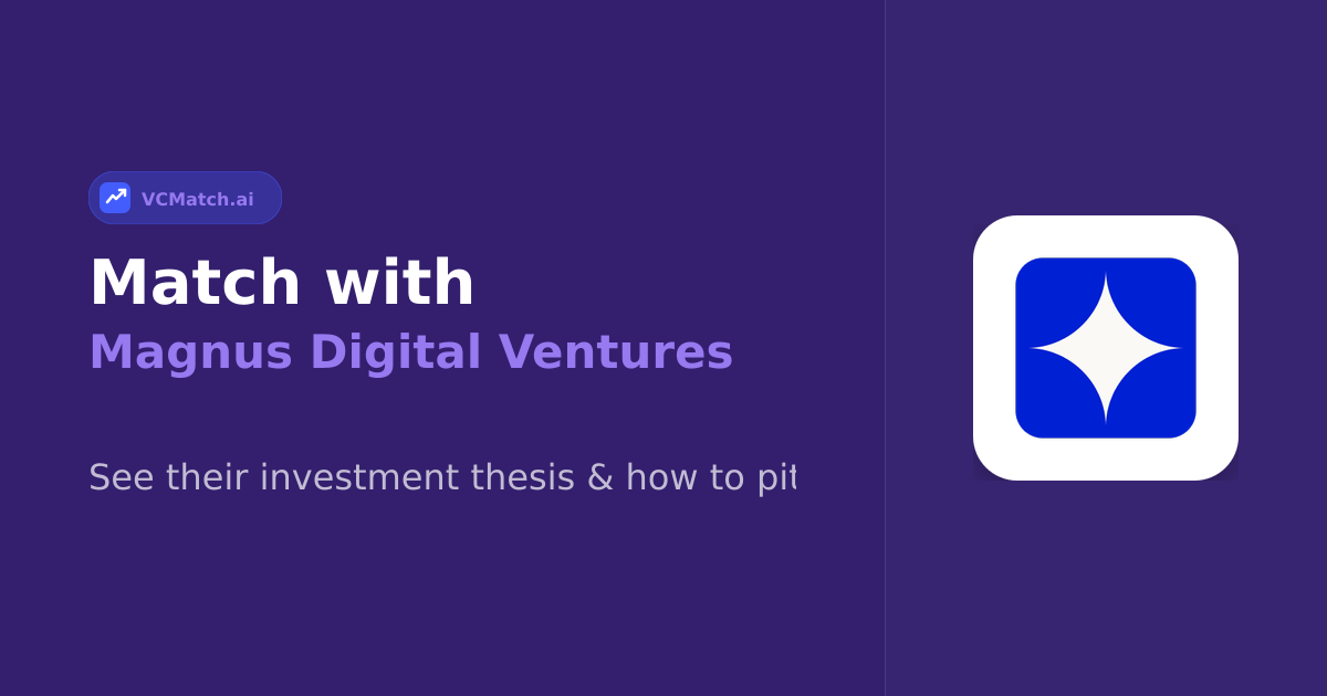 Magnus Digital Ventures Pre-Seed to Growth Invest | VCMatch
