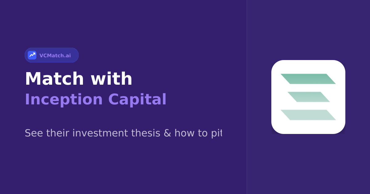Inception Capital Pre-Seed to Series B Investor | VCMatch