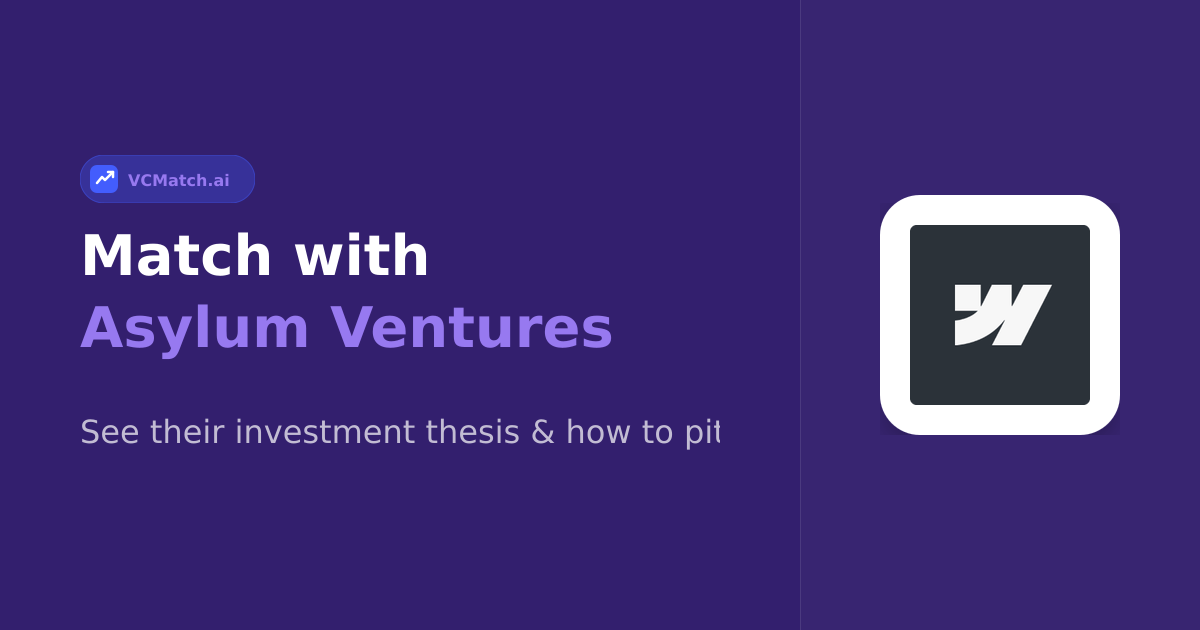 Asylum Ventures Pre-Seed to Seed Investor | VCMatch