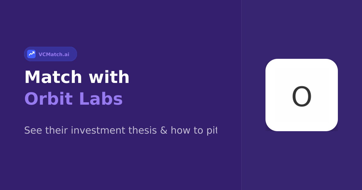 Orbit Labs Growth Investor | VCMatch