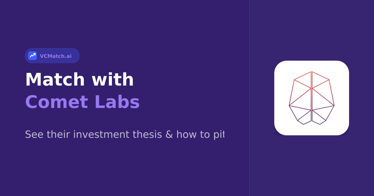 Comet Labs Pre-Seed to Series A Investor | VCMatch