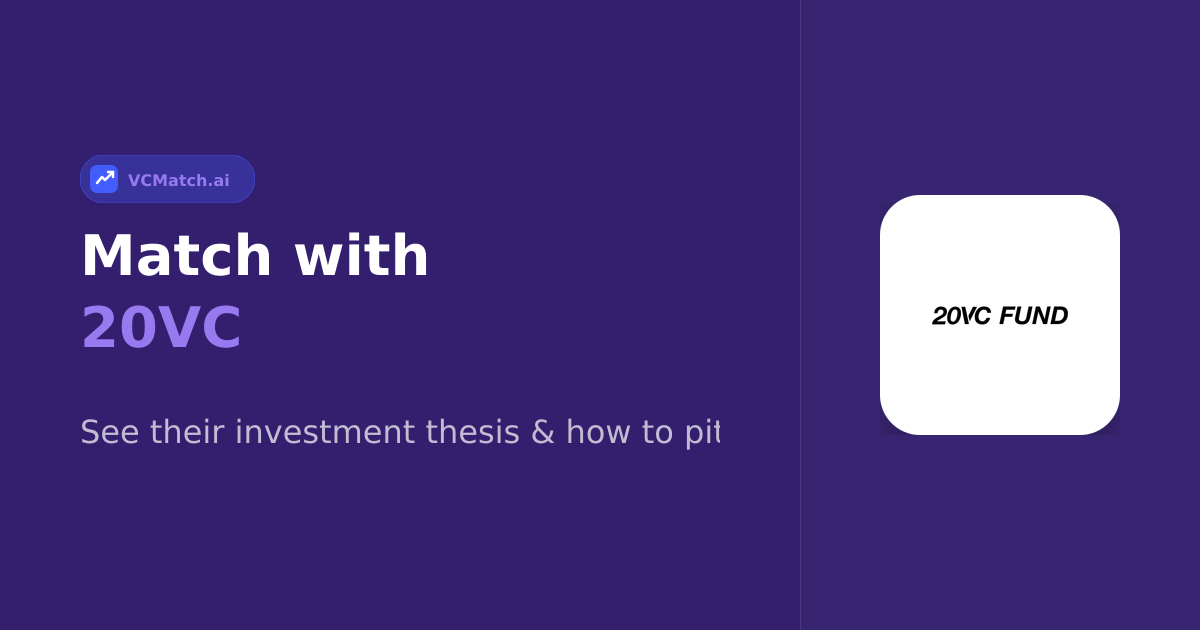 20VC Pre-Seed to Growth Investor | VCMatch