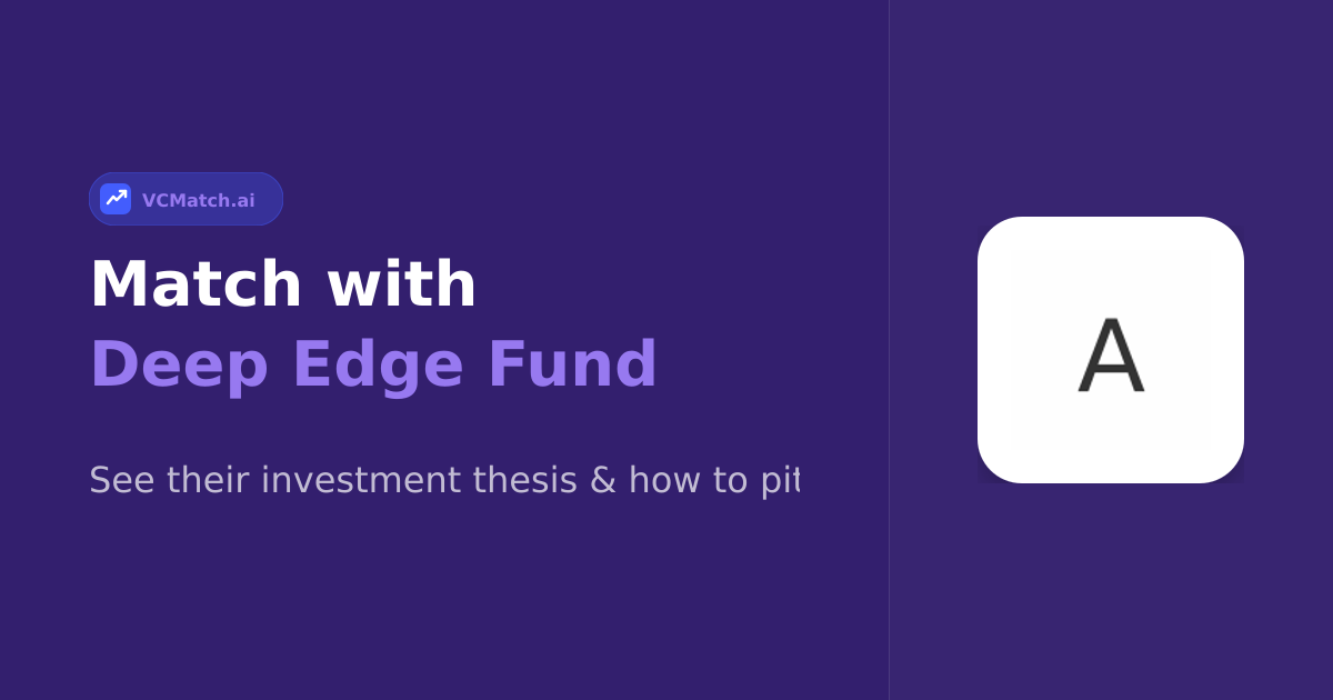 Deep Edge Fund Investor Profile | VCMatch