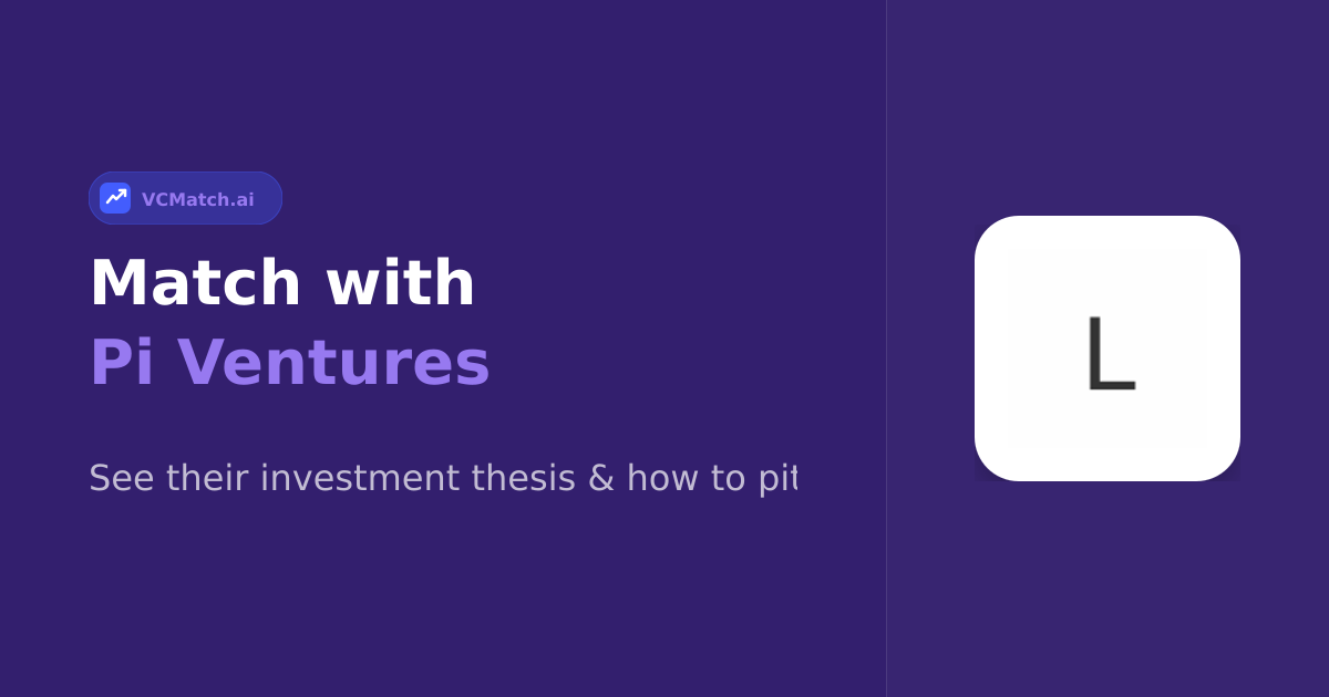 Pi Ventures Seed to Series A Investor | VCMatch
