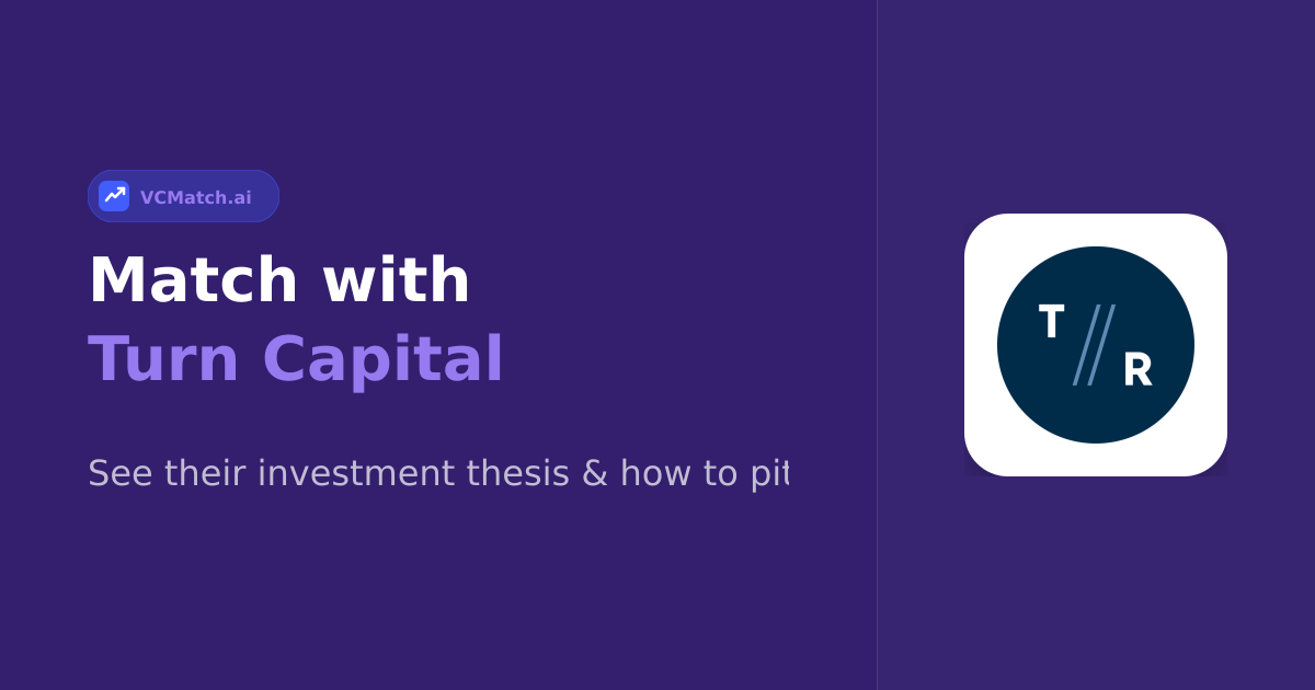 Turn Capital Growth to Late Stage Investor | VCMatch