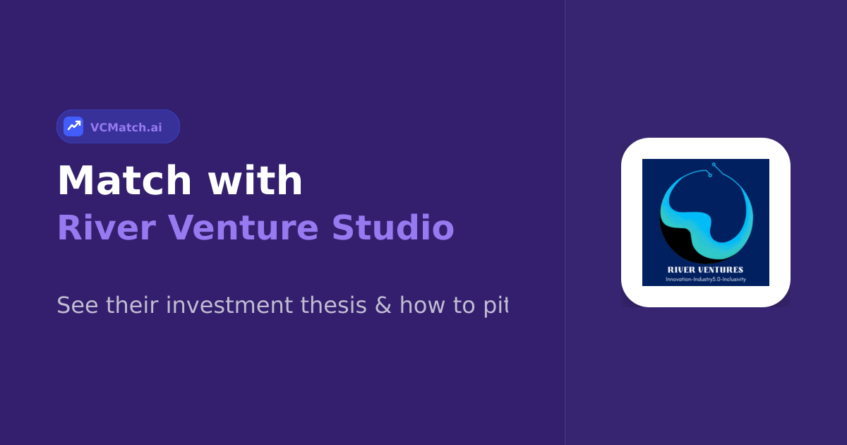 River Venture Studio Pre-Seed to Series A Investo | VCMatch