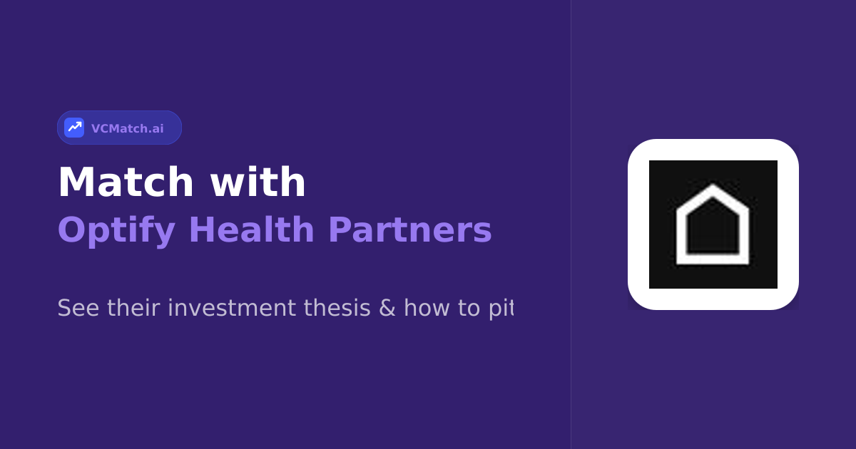 Optify Health Partners Investor Profile | VCMatch