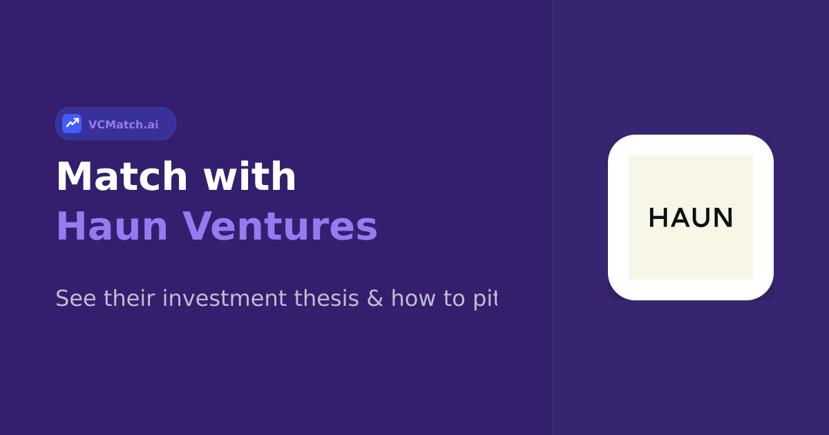 Haun Ventures Seed to Growth Investor | VCMatch