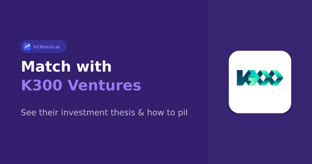 K300 Ventures Pre-Seed to Seed Investor | VCMatch